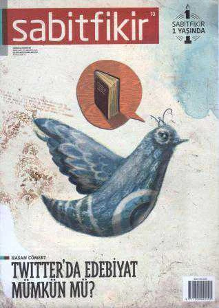 Sabitfikir Güncel Edebiyat Dergisi Mart 2012 Sayı: 13 (Twitter'da Efebiyat Mümkün Mü?) ürün görseli 1