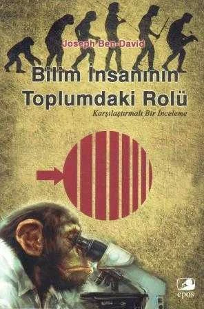 Bilim İnsanının Toplumdaki Rolü "Karşılaştırmalı Bir İnceleme" - Melek Dosay Gökdoğan ve Cüneyt Çoskun Çevirisi - 2011 Yılı İlk Baskıı ürün görseli 1