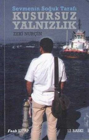 Sevmenin Soğuk Tarafı Kusursuz Yalnızlık - 2015 Yılı 12. Baskısı ürün görseli 1