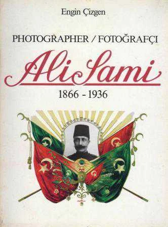 Photographer / Fotoğrafçı Ali Sami (1866 - 1936) - 1989 Yılı İlk Baskısı ürün görseli 1
