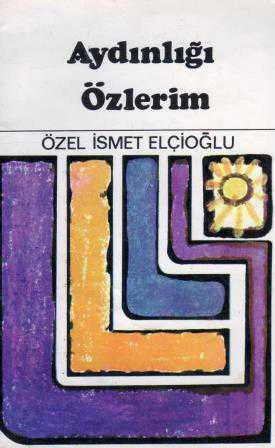 Aydınlığı Özlerim - 1977 Yılı İlk Baskısı ürün görseli 1