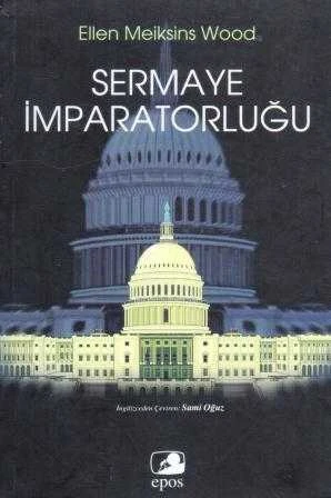 Sermaye İmparaorluğu - Sami Oğuz Çevirisi - 2005 Yılı İlk Baskısı ürün görseli 1