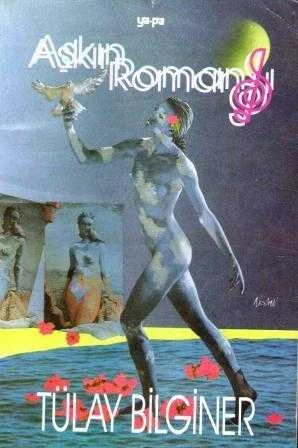 Aşkın Romanı / Seni Bir Anıt Bıraktım Kendine! (1990 Yılı Birinci Baskısı) ürün görseli 1