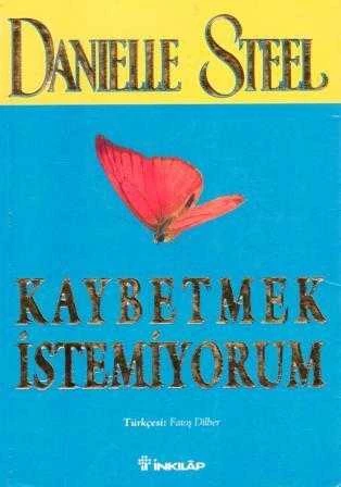 Kaybetmek İstemiyorum / Fatoş Dilber Çevirisi / 1982 Yılı 6. Baskısı ürün görseli 1