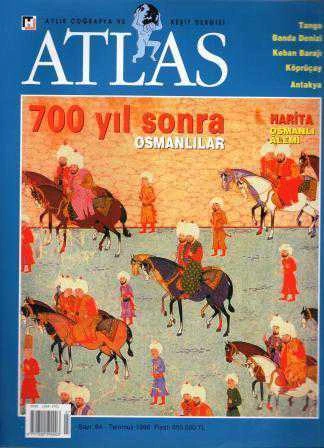 Aylık Coğrafya ve Keşif Dergisi Atlas Temmuz 1998 / Sayı 64 - 700 Yıl Sonra Osmanlılar - Tango - Banda Denizi - Keban Barajı - Köprüçay - Antakya ürün görseli 1