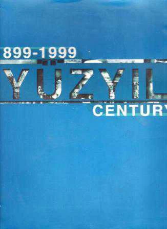 1899 - 1999 Yüzyıl / Century - 2000 Yılı Bez Ciltli, Şömizli, Kuşe Kağıda, Renkli, Resimli, Prestij, İlk Baskısı ürün görseli 1