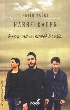 Hasbelkader "Bazen Sadece Gitmek İstersin" / 2017 Yılı İlk Baskısı ürün görseli 1