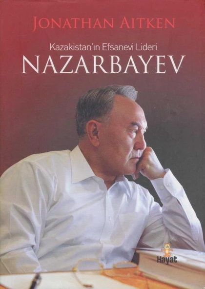 Kazakistan'ın Efsanevi Lideri NAZARBAYEV - 2010 Yılı Kuşe Kağıda Ciltli, Şömizli Prestij İlk Baskısı - Ali Cevat Akkoyunlu Çevirisi ürün görseli 1