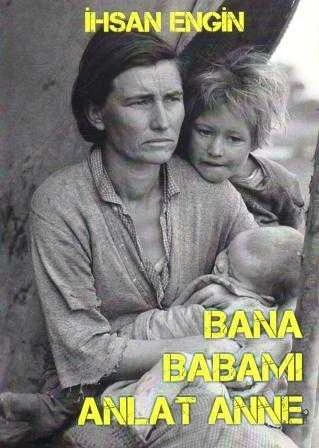 Bana Babamı Anlat Anne / Öyküler (2021 Yılı Birinci Baskısı) ürün görseli 1
