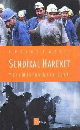 Sendikal Hareket "Yeni Misyon Arayışları" / 2010 Yılı 5. Baskısı ürün görseli 1