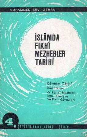 İslamda Fıkhi Mezhebler Tarihi 4. Cilt "Davüdu Zahiri İbni Hazm ve Zahiri Mezhebi İbni Tayniyye ve Fıkhi Görüşleri" / Abdülkadir Şener Çevirisi - 1969 Yılı İlk Baskısı ürün görseli 1
