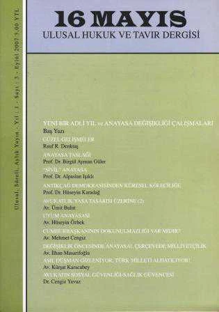 16 Mayıs Ulusal Hukuk ve Tavır Dergisi / Ulusal, Süreli, Aylık Yayın - Yıl: 1 - Sayı: 3 - Eylül 2007 ürün görseli 1