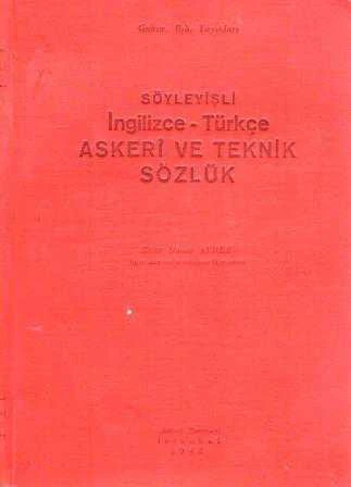 Söyleyişli İngilizce - Türkçe Askerî ve Teknik Sözlük - 1948 Yılı Bez Ciltli İlk Baskısı ürün görseli 1