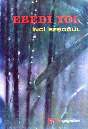 Ebedi Yol (1973 Yılı İlk Baskısı) ürün görseli 1