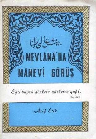 Mevlana'da Manevi Görüş "Eğri Büğrü Gözlere Yüzlerce Yuh!..." / 1964 Yılı İlk Baskısı ürün görseli 1
