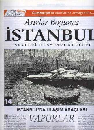Asırlar Boyunca İstanbul Eserleri, Olayları, Kültürü Fasikül: 14 (İstanbul'da Ulaşım Araçları: Vapurlar) ürün görseli 1