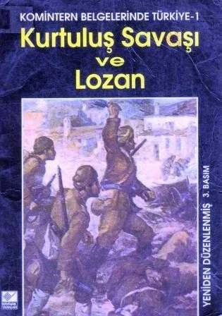 Komintern Belgelerinde Türkiye - 1 "Kurtuluş Savaşı ve Lozan" / 1998 Yılı Üçüncü Baskısı ürün görseli 1