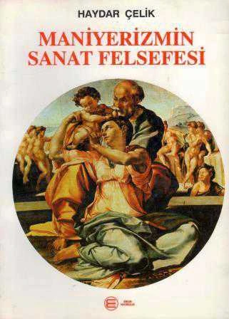Maniyerizmin Sanat Felsefesi - 1999 Yılı İlk Baskısı ürün görseli 1