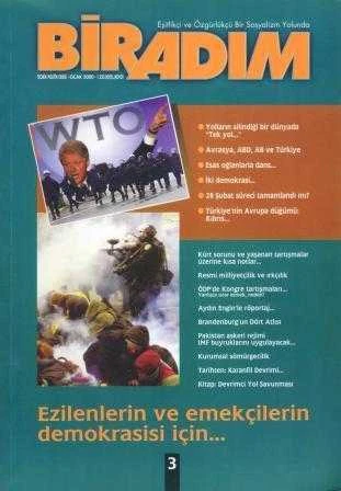 BİRADIM Teorik ve Politik Yazılar - Eşitlikçi ve Özgürlükçü Bir Sosyalizm Yolunda "Ezilenlerin ve Emekçilerin Demokrasisi İçin" / Yıl: 2000 Sayı: 3 - İlk Baskısı ürün görseli 1