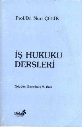 İş Hukuku Dersleri - Gözden Geçirilmiş (1988 Yılı 9. Baskısı) ürün görseli 1