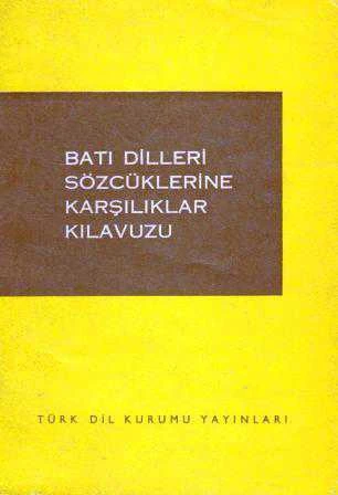 Batı Dilleri Sözcüklerine Karşılıklar Kılavuzu - 1972 Yılı İlk Baskısı ürün görseli 1
