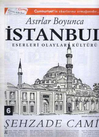 Asırlar Boyunca İstanbul Eserleri, Olayları, Kültürü Fasikül: 6 (Şehzade Camii) ürün görseli 1