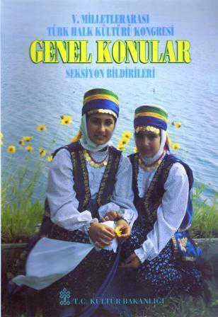 V. Milletlerarası Türk Halk Kültürü Kongresi Genel Konular Seksiyon Bildirileri - 1997 Yılı İlk Baskısı ürün görseli 1