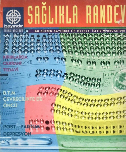 Sağlıkla Randevu - Bu Bülten Bayındır Tıp Merkezi İletişim Organı Yıl: Temmuz - Ağustos 1995 / Kırıklarda Cerrahi Tedavi + B. T. M. Çevrecilikte de Öncü + Post - Partum Depresyon ürün görseli 1