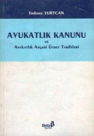 Avukatlık Kanunu ve Avukatlık Asgari Ücret Tarifeleri - 1989 Yılı İlk Baskısı ürün görseli 1