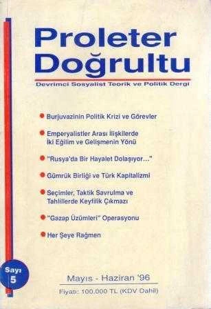 Proleter Doğrultu / İki Aylık Devrimci Sosyalist Teorik ve Pratik Dergi / Yıl: Mayıs - Haziran 1996 Sayı: 5 ürün görseli 1