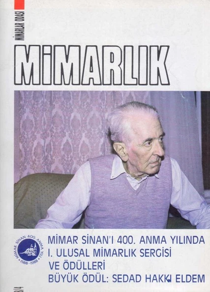 TMMOB Mimarlar Odası Ankara Şubesi Mimarlık Dergisi Yıl: 1988 Sayı: 4 *Mimar Sinan'ı 400. Anma Yılında I. Ulusal Mimarlık Sergisi ve Ödülleri *Büyük Ödül: Sedad Hakkı Eldem ürün görseli 1