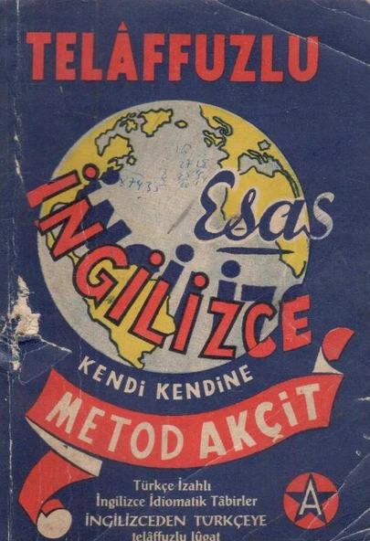 Telaffuzlu Esas İngilizce - Kendi Kendine Metod Akçit - Türkçe İzahlı İngilizce İdiomatik Tabirler - İngilizceden Türkçeye Telaffuzlu Lugat - Gramer Bilgili ürün görseli 1