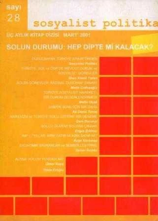 Sosyalist Politika Üç Aylık Kitap Dizisi "Solun Durumu: Hep Dipte mi Kalacak?" / Yıl: Mart 2001 Sayı: 28 ürün görseli 1