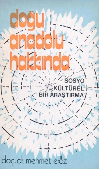 Doğu Anadolu Hakkında / Sosyo Kültürel Bir Araştırma ürün görseli 1