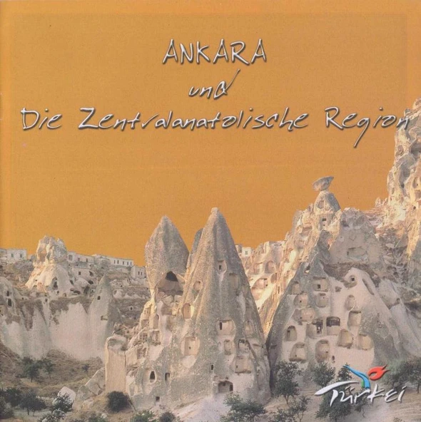 ANKARA und Die Zentralanatolische Region - Almanca ANKARA ve İç Anadolu Bölgesi - Kuşe Kağıda Renkli Resimli İlk Baskısı ürün görseli 1