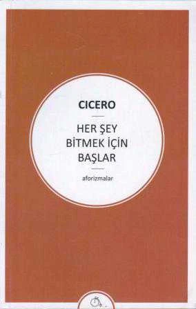 Her Şey Bitmek İçin Başlar (Aforizmalar) / C. Cengiz Çevik Çevirisi / 2016 Yılı İlk Baskısı ürün görseli 1