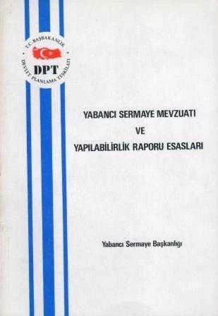 Yabancı Sermaye Mevzuatı ve Yapılabilirlik Raporu Esasları - 1986 Yılı İlk Baskısı ürün görseli 1