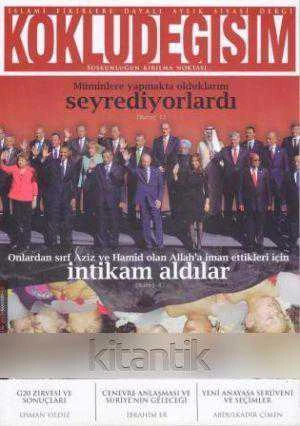 Köklüdeğişim (İslami Fikirlere Dayalı Aylık Siyasi Dergi) Ekim 2013 Sayı: 109 (G20 Zirvesi ve Sonuçları - Cenevre Anlaşması ve Suriye'nin Geleceği - Yeni Anayasa Serüveni ve Seçimler) ürün görseli 1