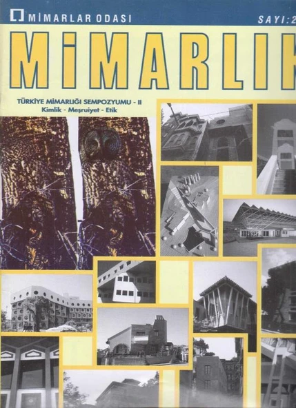 TMMOB Mimarlar Odası Ankara Şubesi Mimarlık Dergisi Yıl: 1993 Sayı: 255 - *Türkiye Mimarlığı Sempozyumu - II *Kimlik - Meşruiyet - Etik ürün görseli 1