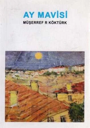 Ay Mavisi Şiirler 1959 - 2010 (Birinci Baskı) ürün görseli 1