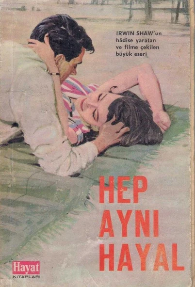 Hep Aynı Hayal (Irwin Show'un Hadise Yaratan ve Filme Çekilen Büyük Eseri) 1962 Yılı İlk Baskısı - Gönül Suveren Çevirisi ürün görseli 1