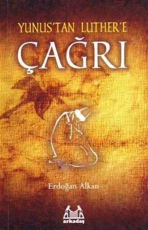 Yunus'tan Luther'e Çağrı (2010 Yılı İlk Baskısı) ürün görseli 1