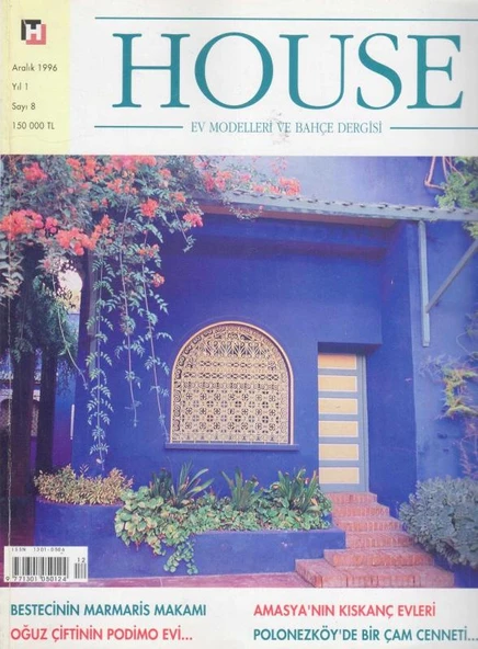 House Ev Modelleri ve Bahçe Dergisi Yıl: Aralık 1996 Sayı: 8 / *Bestecinin Marmaris Makamı Oğuz Çiftinin Podimo Evi *Amasya'nın Kıskanç Evleri *Polenezköy'de Bir Çam Cenneti ürün görseli 1