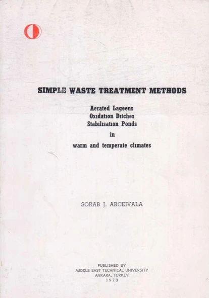 Sımple Waste Treatment Methods / Basit Atık Arıtma Yöntemleri / Aerated Lagoons - Oxidation Ditches - Stabilisation Ponds in warm and Temperate Climates ürün görseli 1