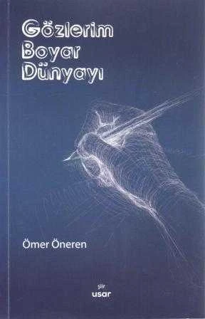 Gözlerim Boyar Dünyayı (Birinci Baskı) ürün görseli 1