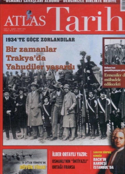 Atlas Tarih Sayı: 11 Şubat - Mart 2012 - 1934'te Göçe Zorlandılar, Bir Zamanlar Trakya'da Yahudiler Yaşardı - Ankara'nın Gerçekleşmeyen Planı, Ermeniler de Mübadele Edilecekti ürün görseli 1