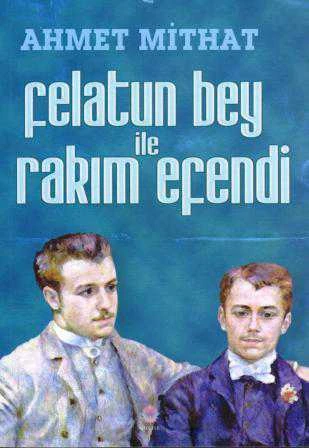 Felatun Bey ile Rakım Efendi - 2014 Yılı İlk Baskısı ürün görseli 1