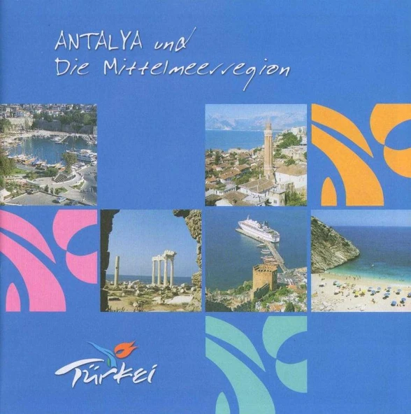 Antalya und Die Mittelmeerregion - Almanca Antalya ve Akdeniz Bölgesi - Kuşe Kağıda Renkli Resimli İlk Baskısı ürün görseli 1