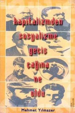 Kapitalizmden Sosyalizme Geçiş Çağına Ne Oldu? / 2000 Yılı İlk Baskısı ürün görseli 1