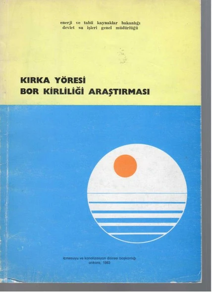 Kırka Yöresi Bor Kirliliği Araştırması 1983 Yılı İlk Baskısı ürün görseli 1